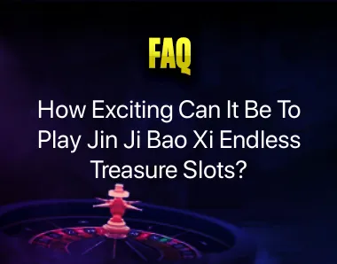 Jin Ji Bao Xi Endless Treasure Slots