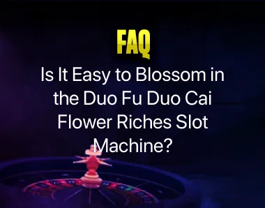 Duo Fu Duo Cai Flower Riches Slot Machine