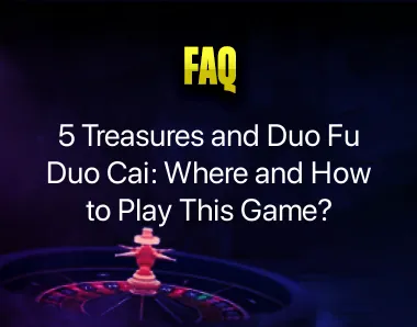 5 Treasures and Duo Fu Duo Cai