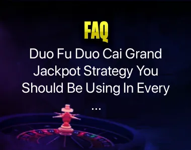 Duo fu duo cai grand jackpot strategy
