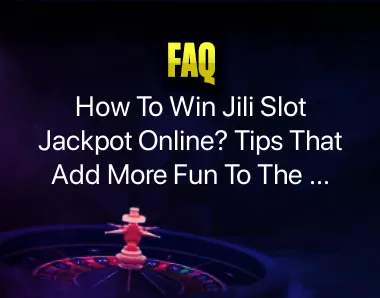 how to win jili slot jackpot online