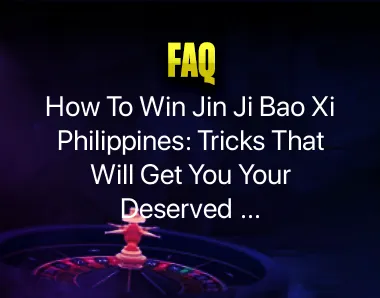 how to win jin ji bao xi philippines