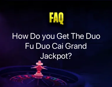 Duo Fu Duo Cai Grand Jackpot