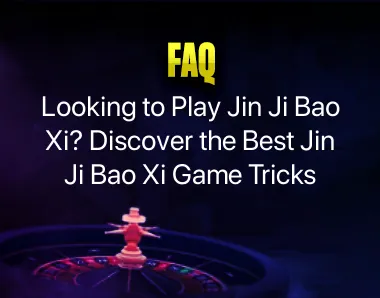 Jin Ji Bao Xi Game Tricks