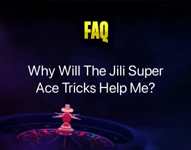 Jili Super Ace Tricks