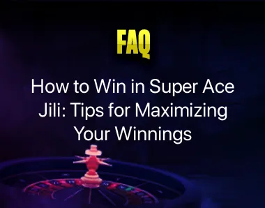 How to Win in Super Ace Jili