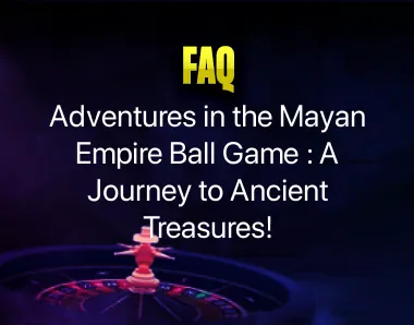 mayan empire ball game