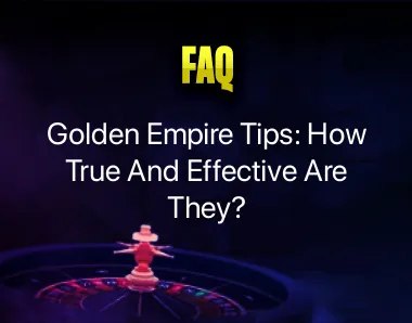 Golden Empire Tips