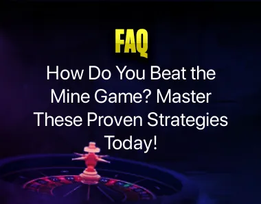 How Do You Beat the Mine Game