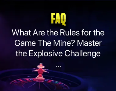 What Are the Rules for the Game The Mine