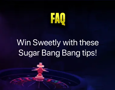 Sugar Bang Bang tips