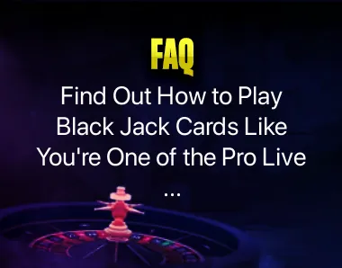 How to Play Black Jack Cards