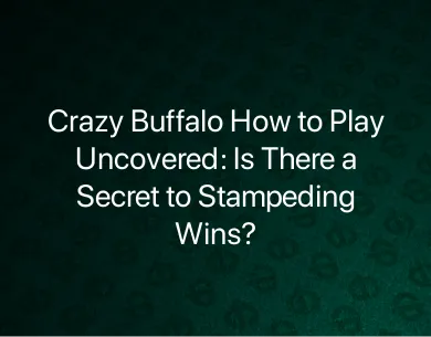 Crazy Buffalo How to Play Crazy Buffalo How to Play