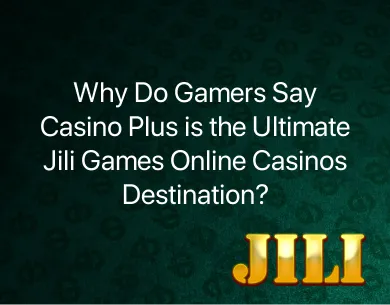 Jili Games Online Casinos Jili Games Online Casinos